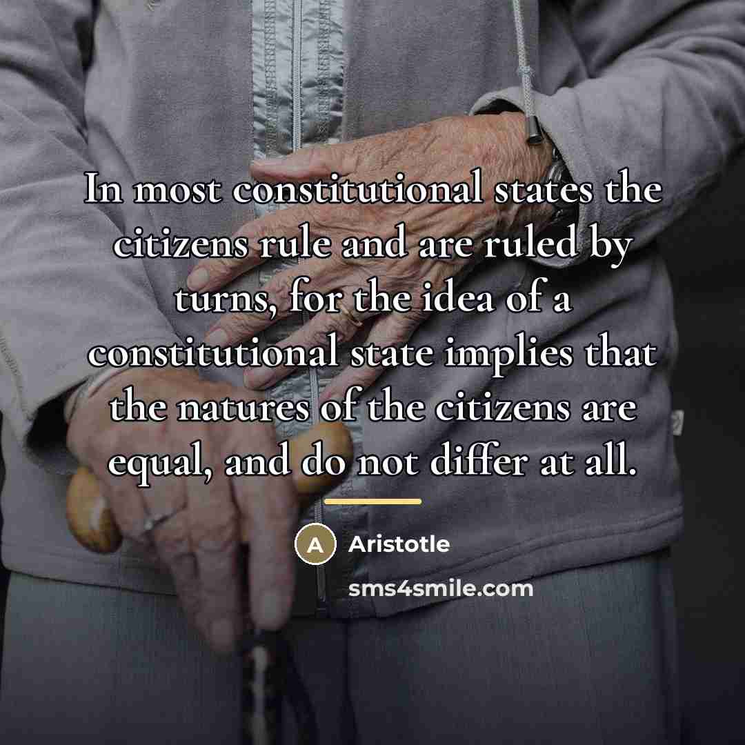 “In most constitutional states the citizens rule and are ruled…” quote by Aristotle