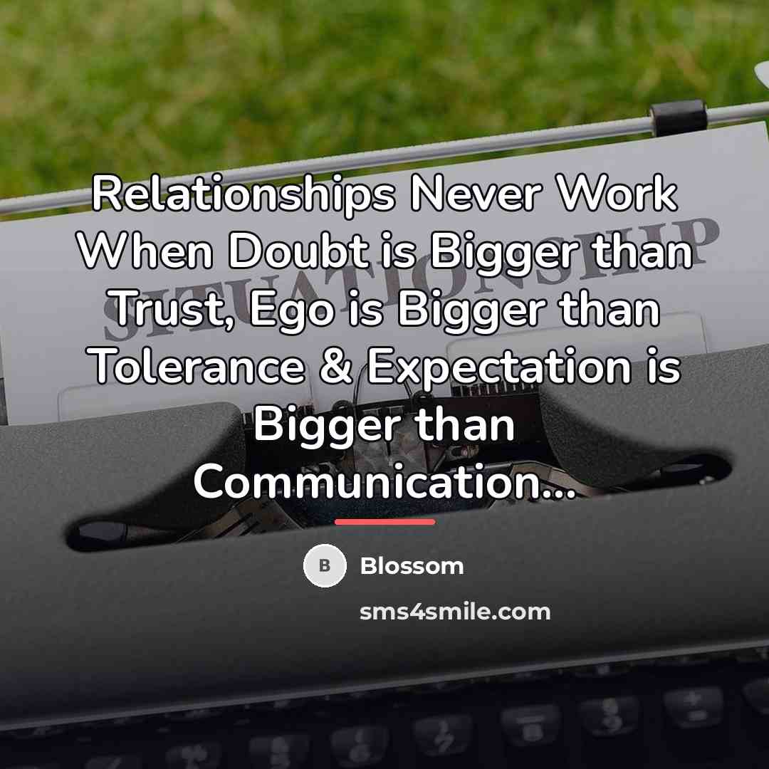 “Relationships Never Work When Doubt is Bigger than Trust, Ego…” quote by Blossom