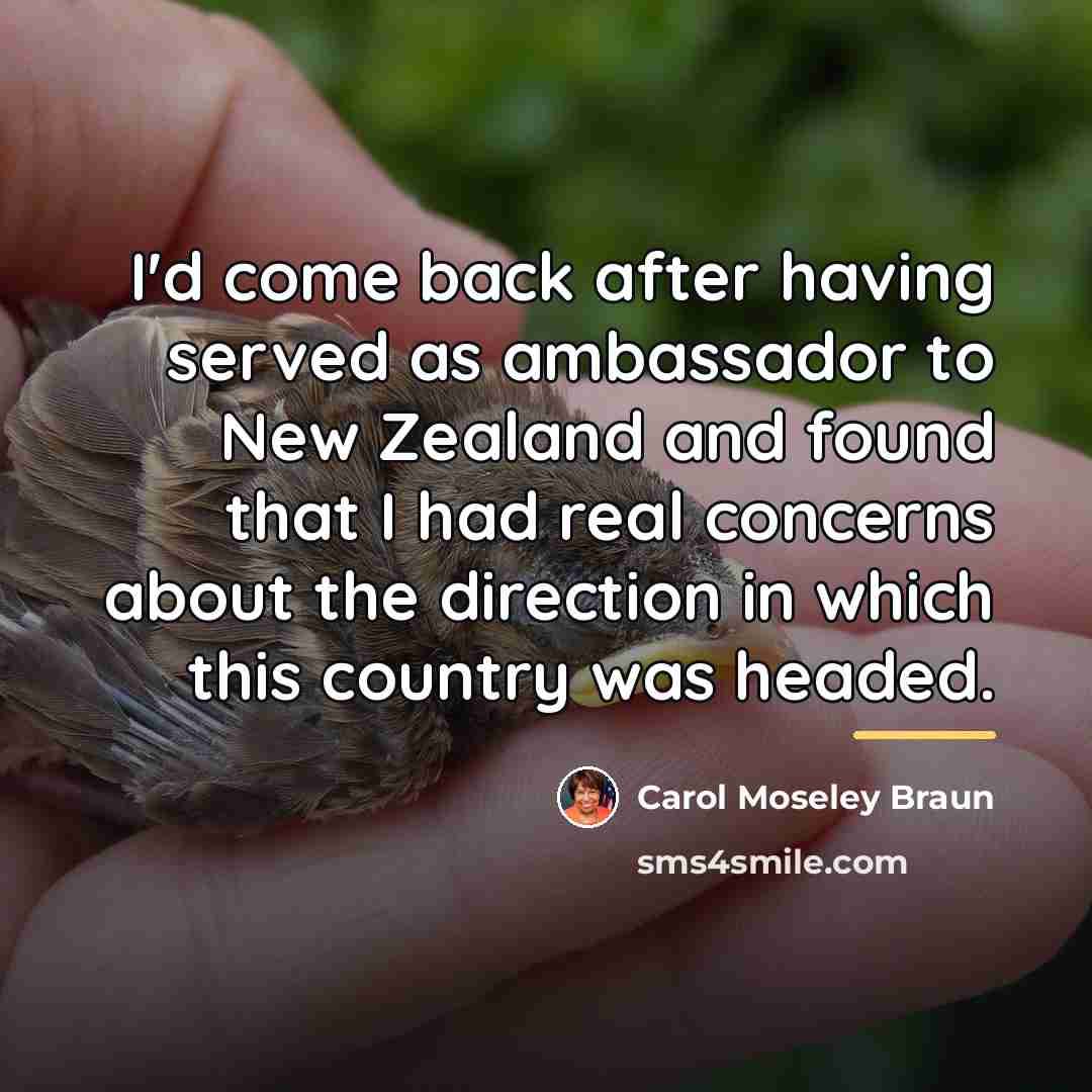 “I'd come back after having served as ambassador to New…” quote by Carol Moseley Braun