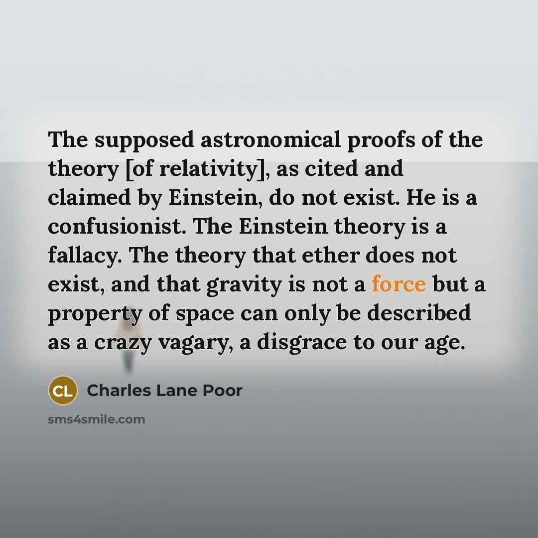 “The supposed astronomical proofs of the theory [of relativity], as…” quote by Charles Lane Poor