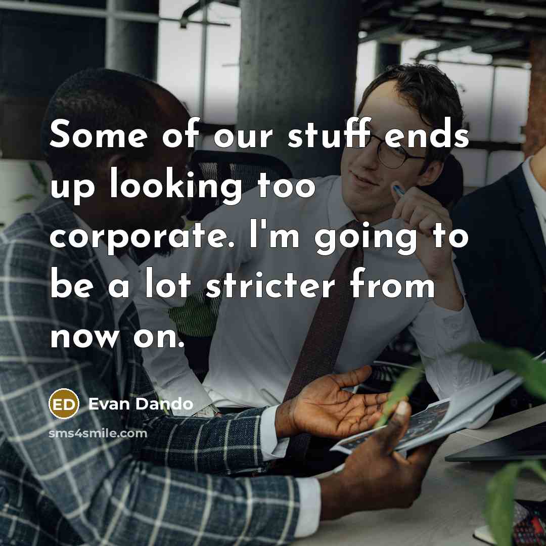 “Some of our stuff ends up looking too corporate. I'm…” quote by Evan Dando