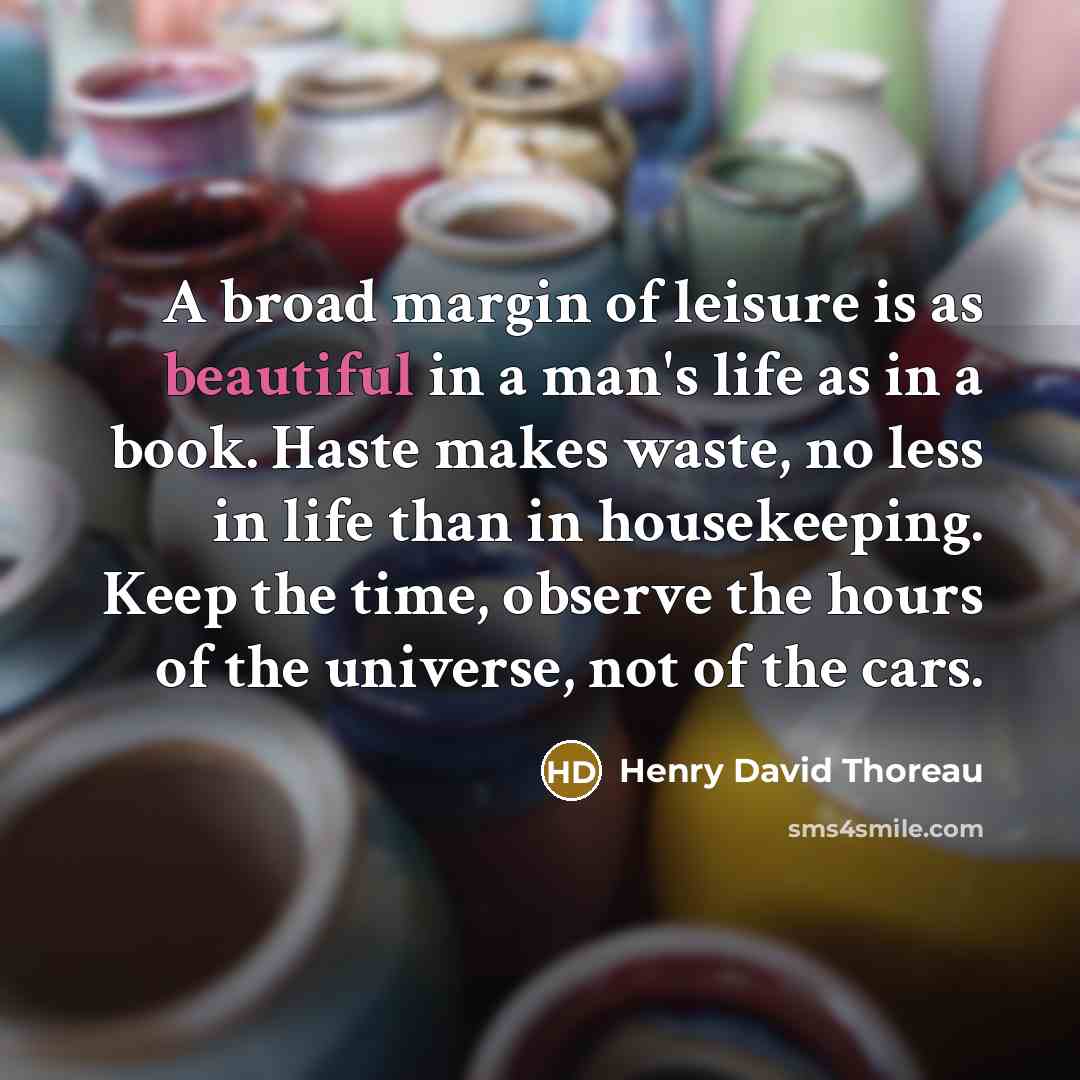 “A broad margin of leisure is as beautiful in a…” quote by Henry David Thoreau