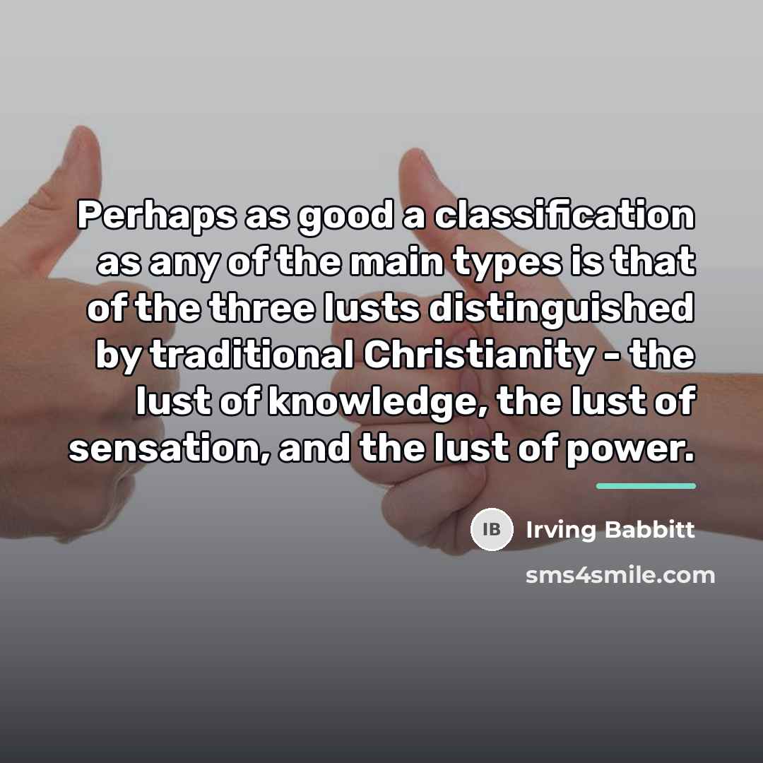 “Perhaps as good a classification as any of the main…” quote by Irving Babbitt