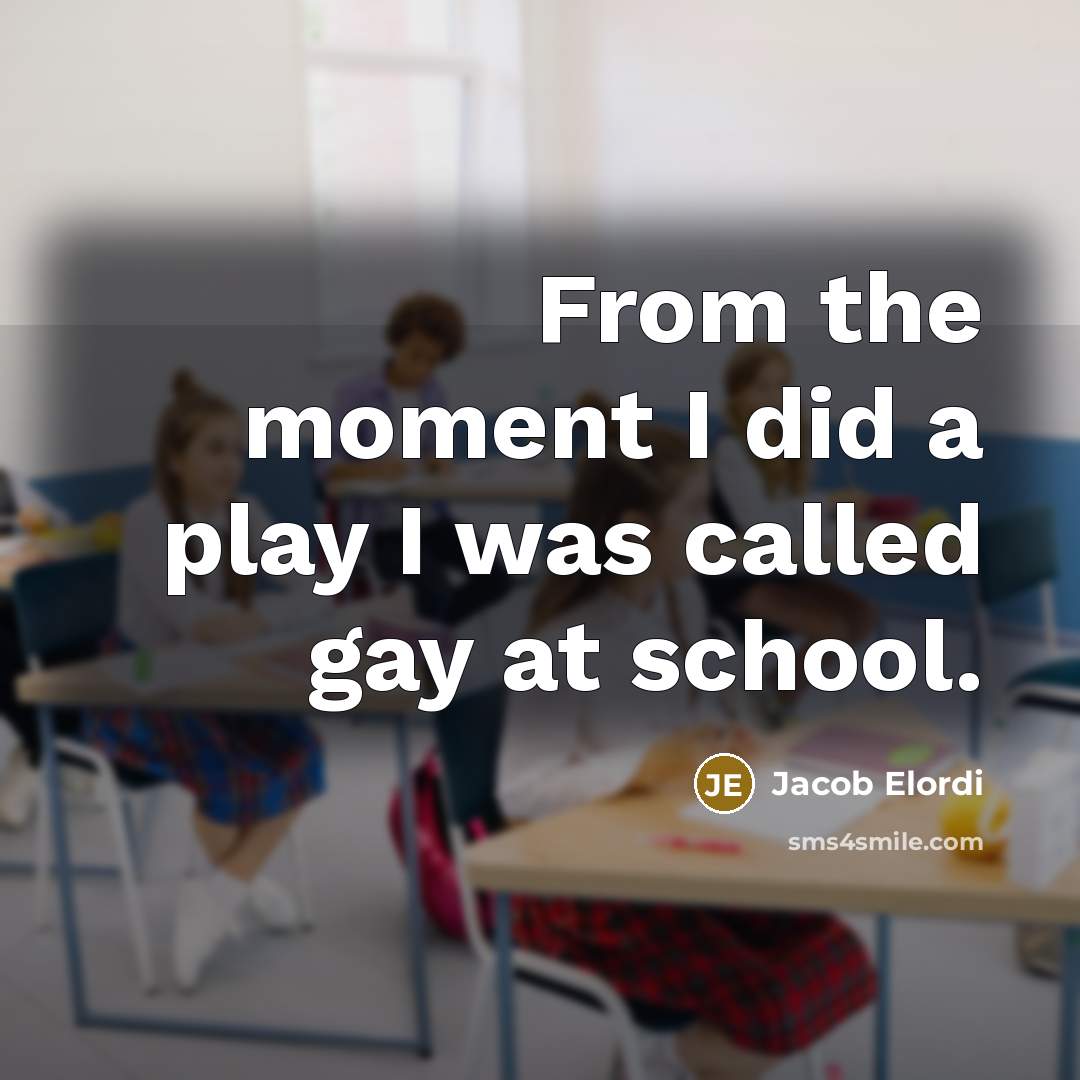 “From the moment I did a play I was called…” quote by Jacob Elordi