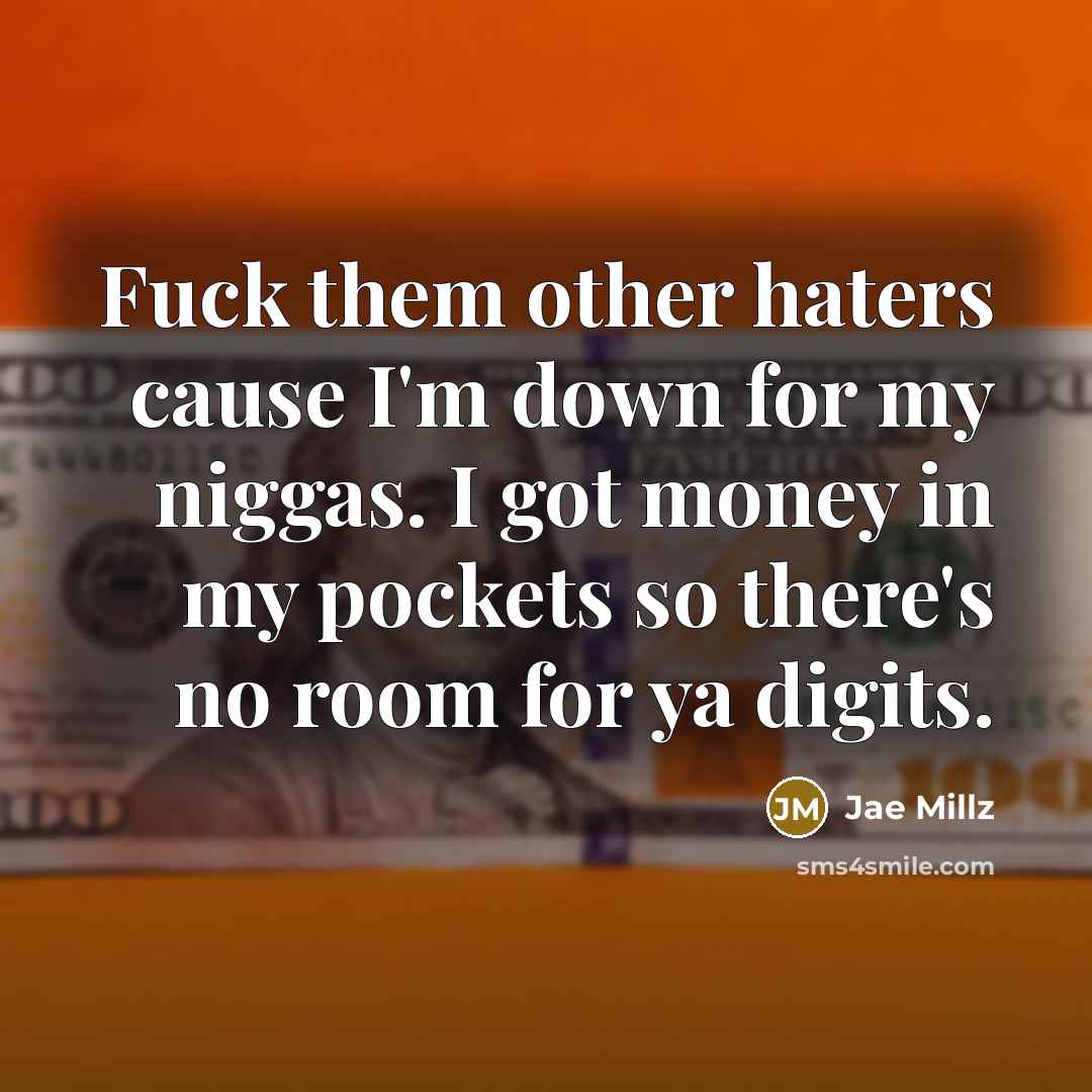 “Fuck them other haters cause I'm down for my niggas.…” quote by Jae Millz