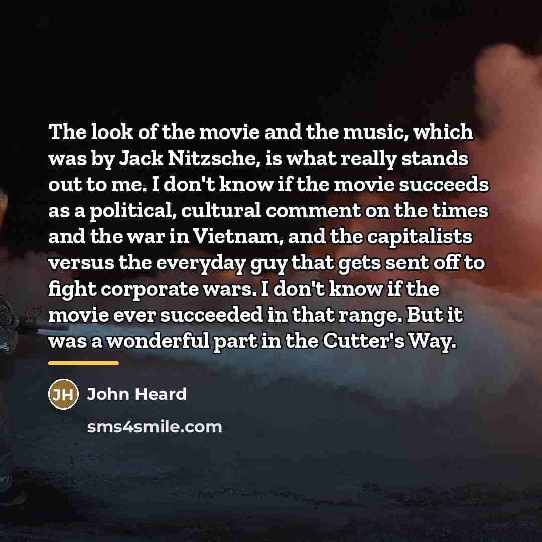 “The look of the movie and the music, which was…” quote by John Heard