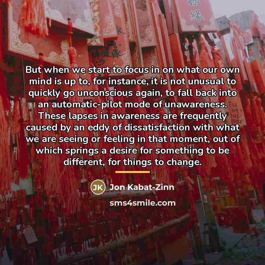 “But when we start to focus in on what our…” quote by Jon Kabat-Zinn