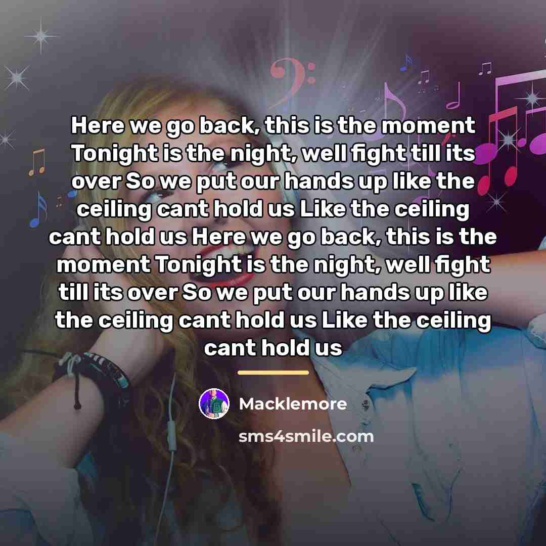 “Here we go back, this is the moment Tonight is…” quote by Macklemore
