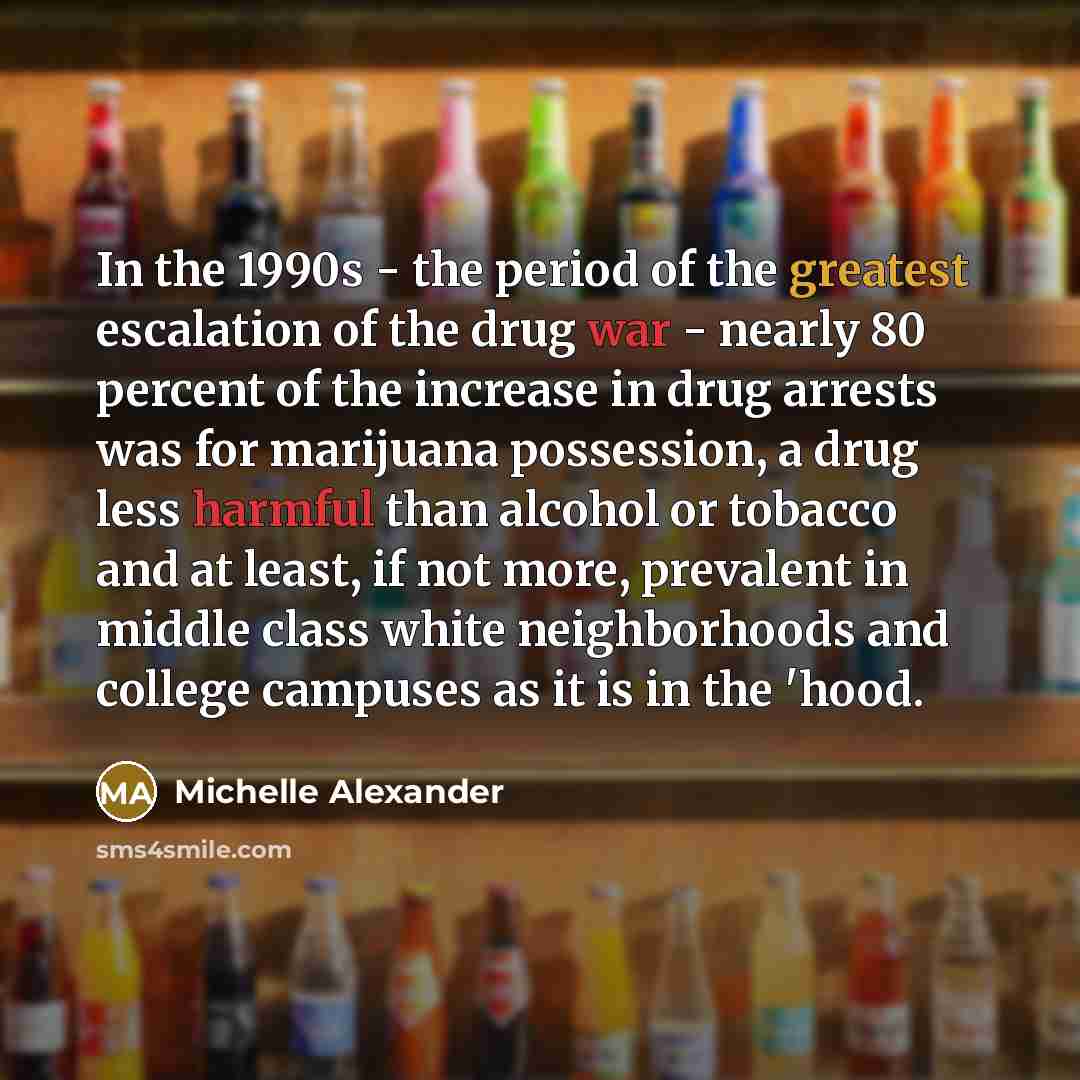 “In the 1990s - the period of the greatest escalation…” quote by Michelle Alexander