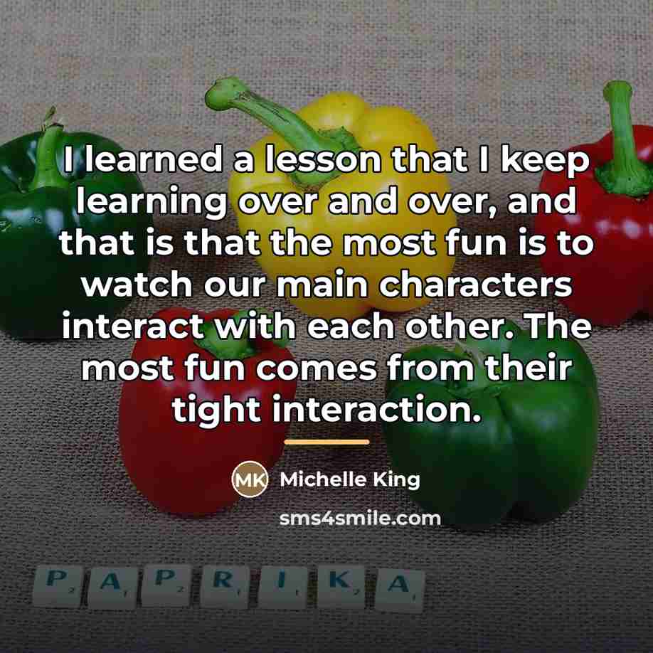 “I learned a lesson that I keep learning over and…” quote by Michelle King