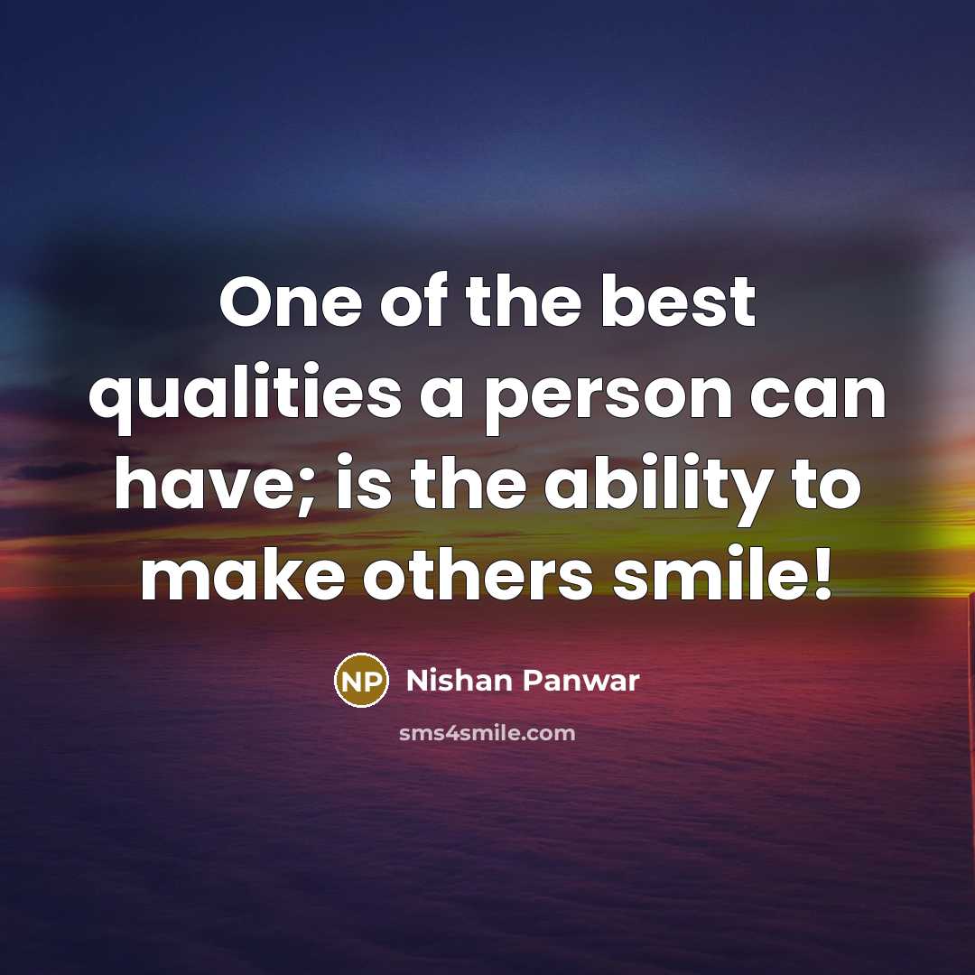 “One of the best qualities a person can have; is…” quote by Nishan Panwar