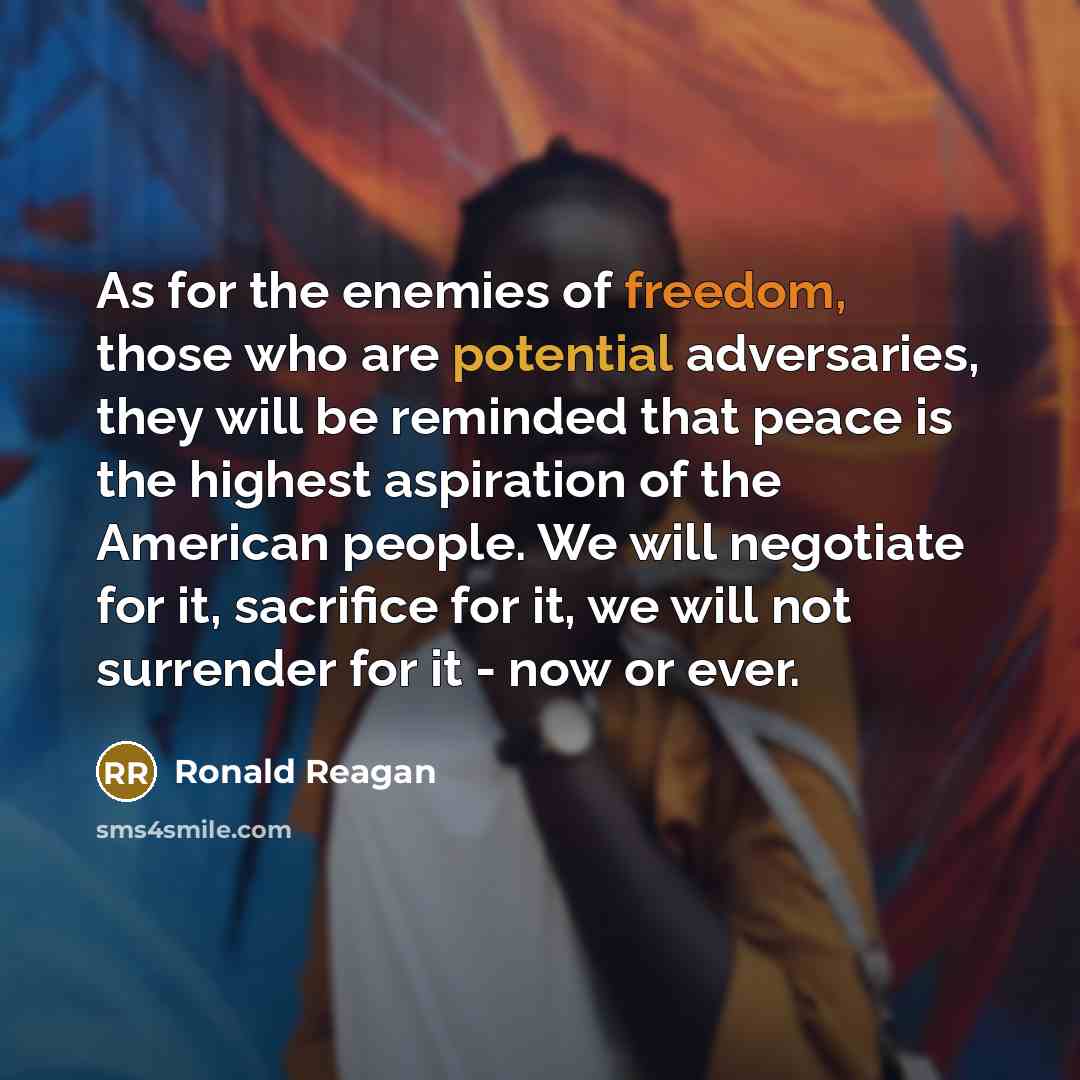 “As for the enemies of freedom, those who are potential…” quote by Ronald Reagan