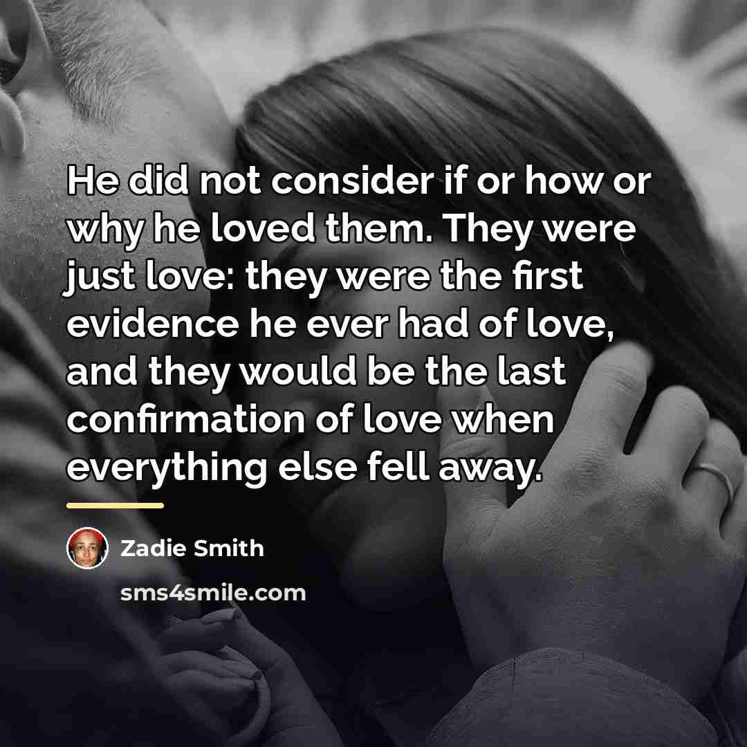 “He did not consider if or how or why he…” quote by Zadie Smith