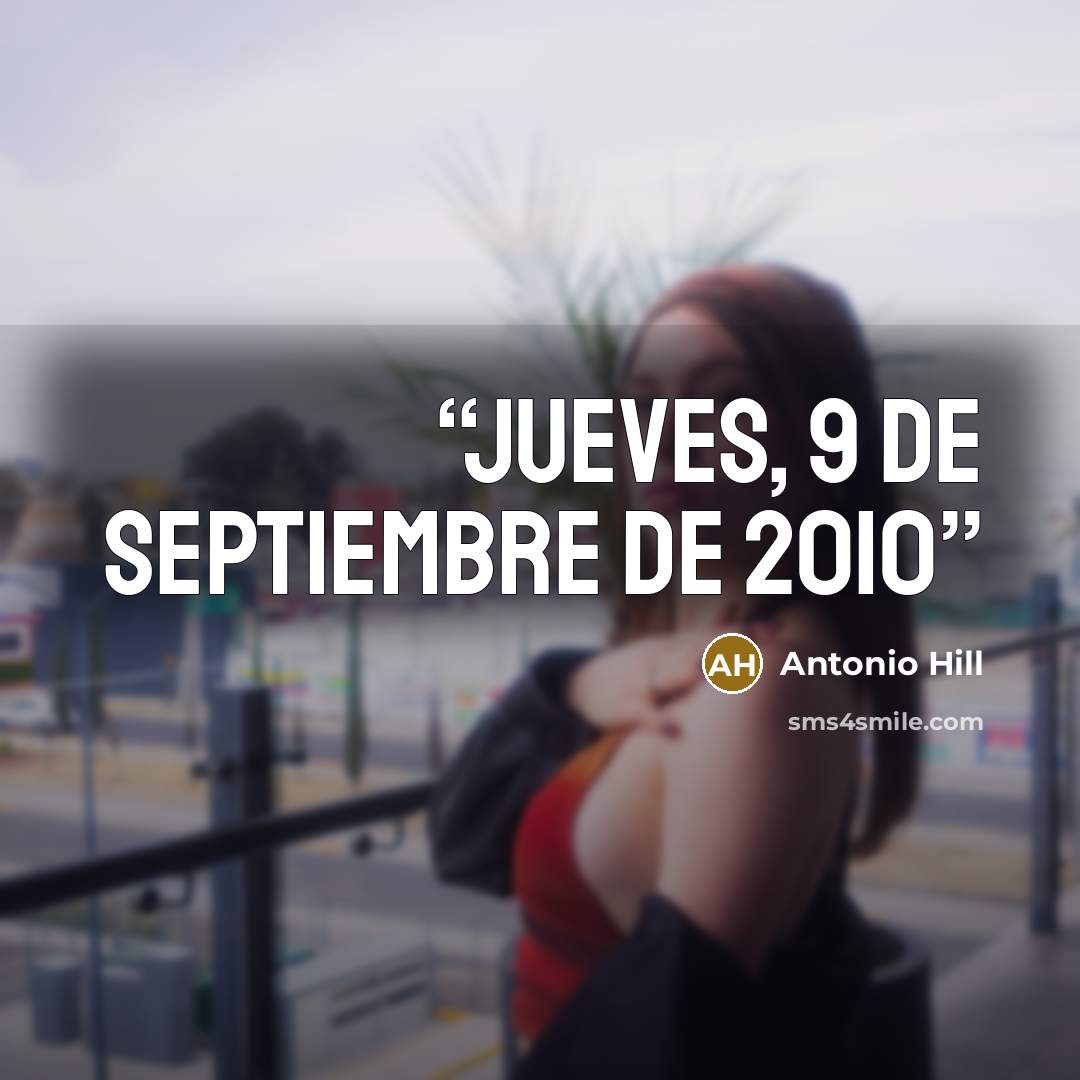 “Jueves, 9 de septiembre de 2010” quote by Antonio Hill