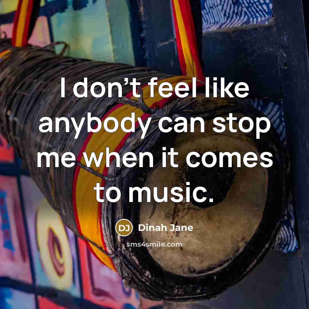 “I don't feel like anybody can stop me when it…” quote by Dinah Jane
