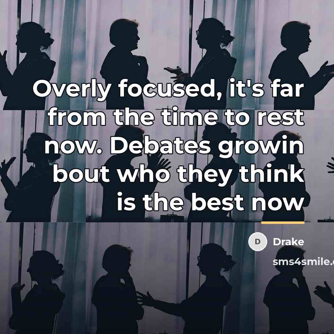 “Overly focused, it's far from the time to rest now.…” quote by Drake