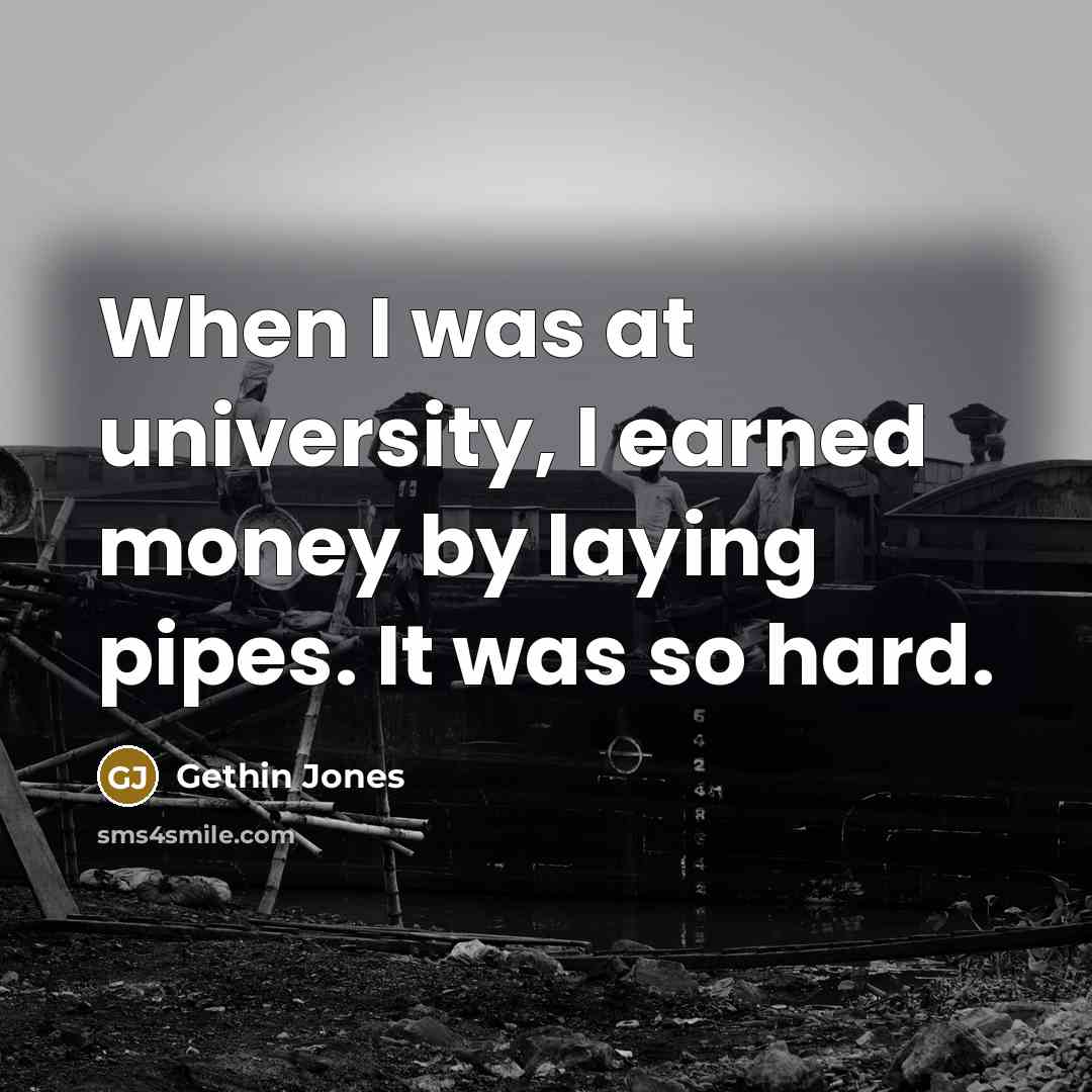“When I was at university, I earned money by laying…” quote by Gethin Jones