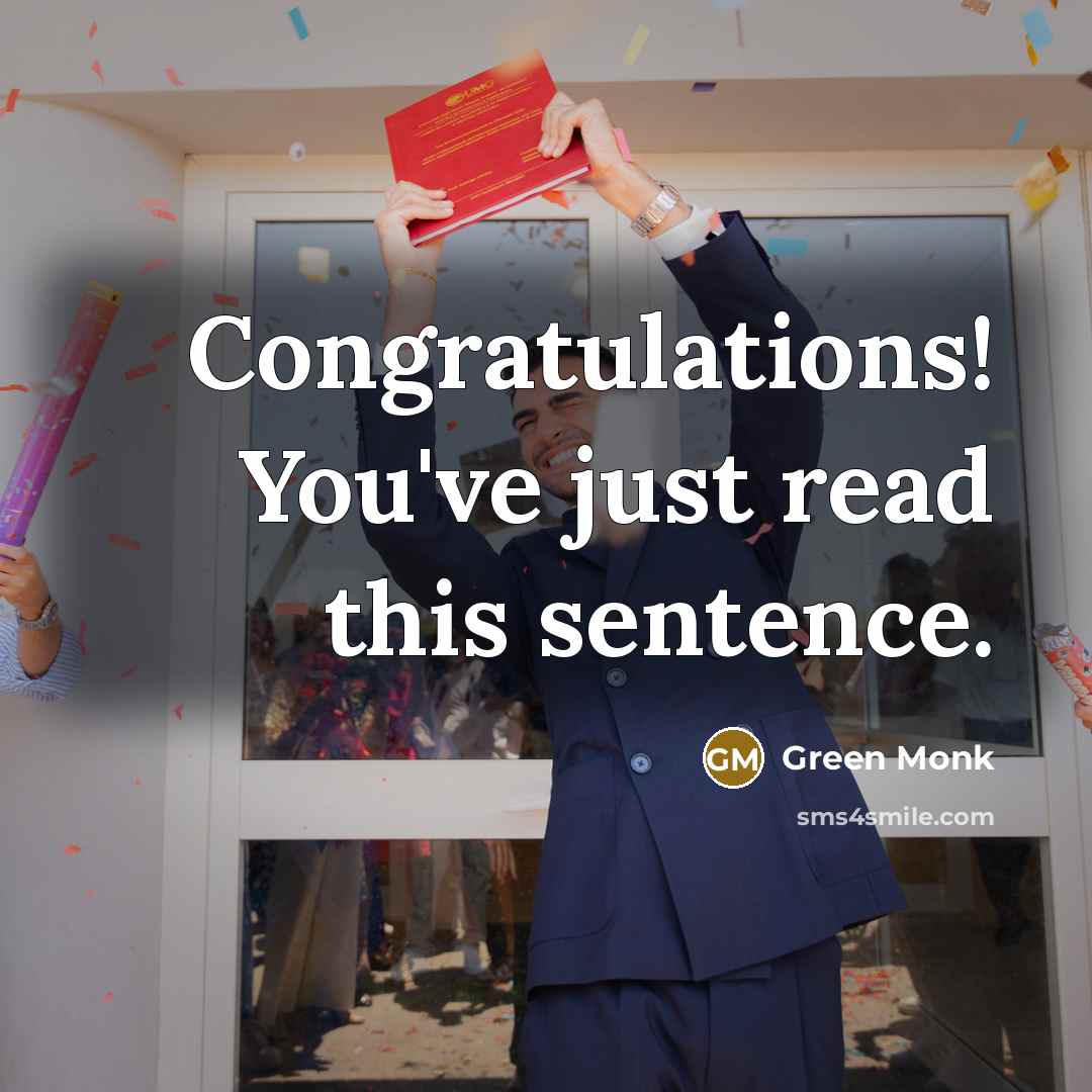 “Congratulations! You've just read this sentence.…” quote by Green Monk