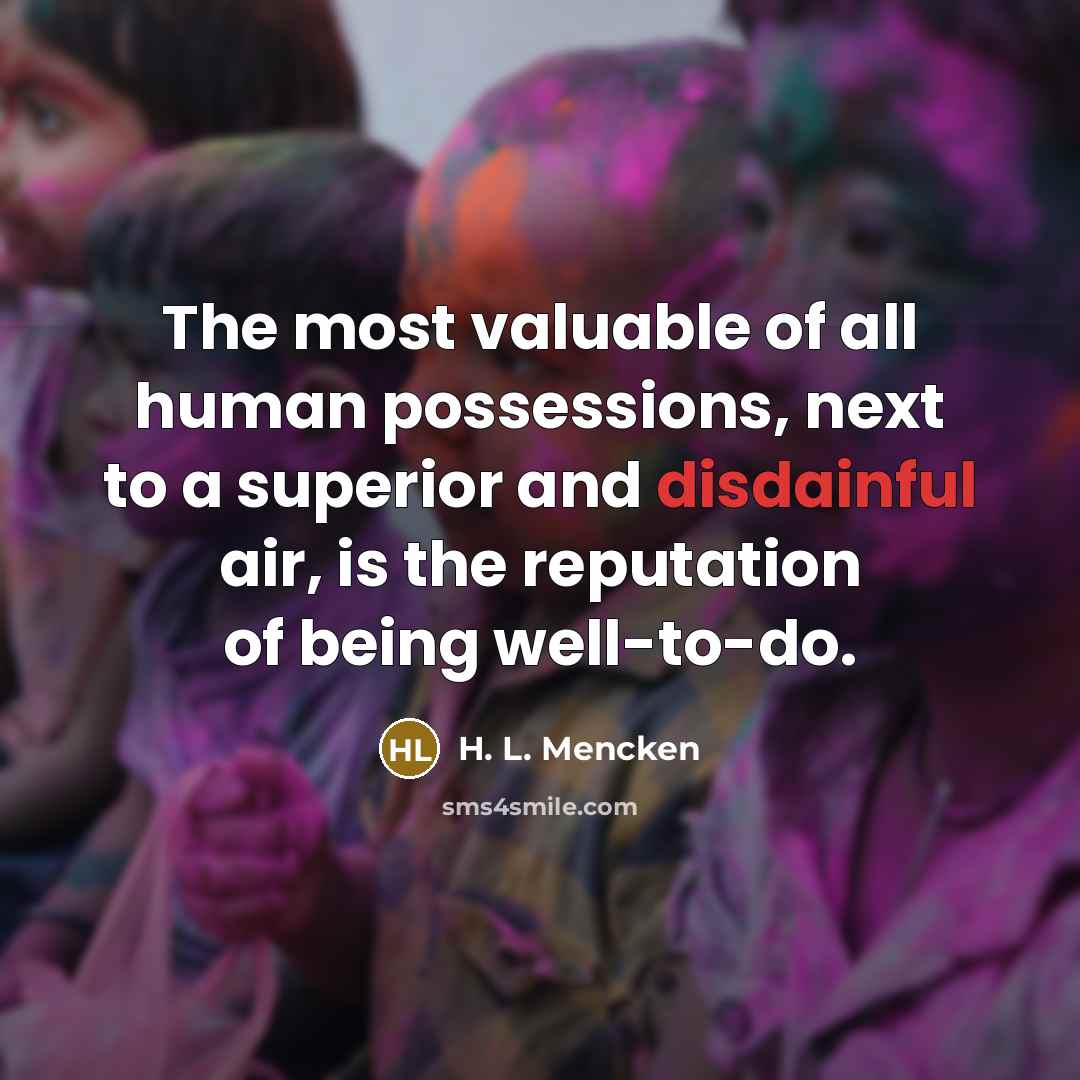 “The most valuable of all human possessions, next to a…” quote by H. L. Mencken
