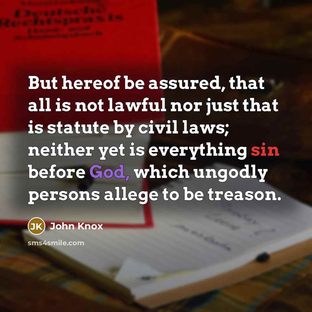 “But hereof be assured, that all is not lawful nor…” quote by John Knox