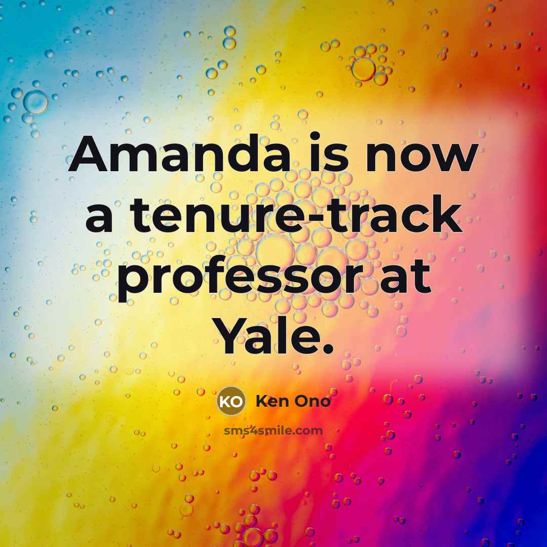 “Amanda is now a tenure-track professor at Yale.…” quote by Ken Ono