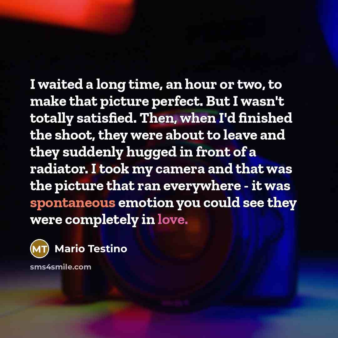 “I waited a long time, an hour or two, to…” quote by Mario Testino