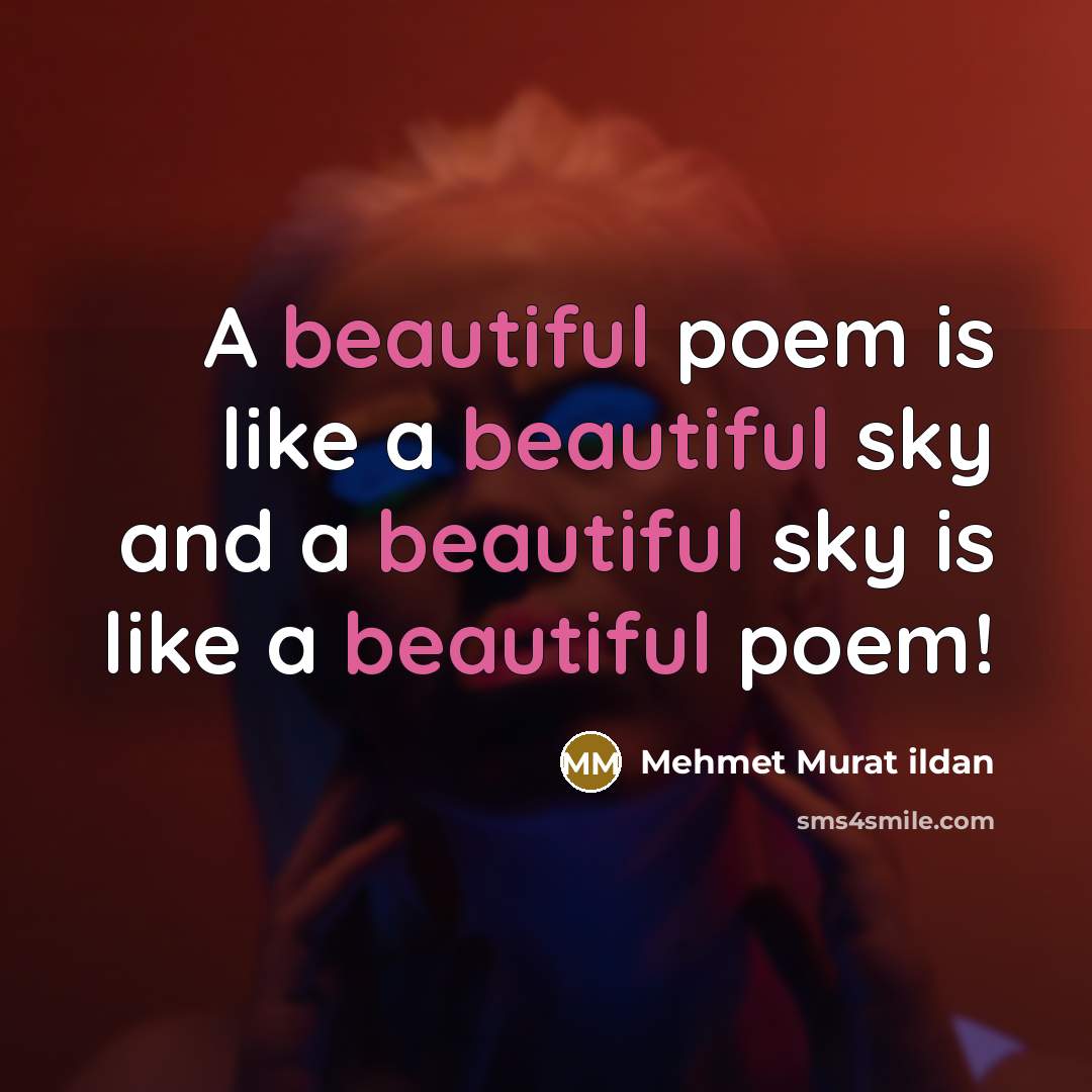 “A beautiful poem is like a beautiful sky and a…” quote by Mehmet Murat Ildan