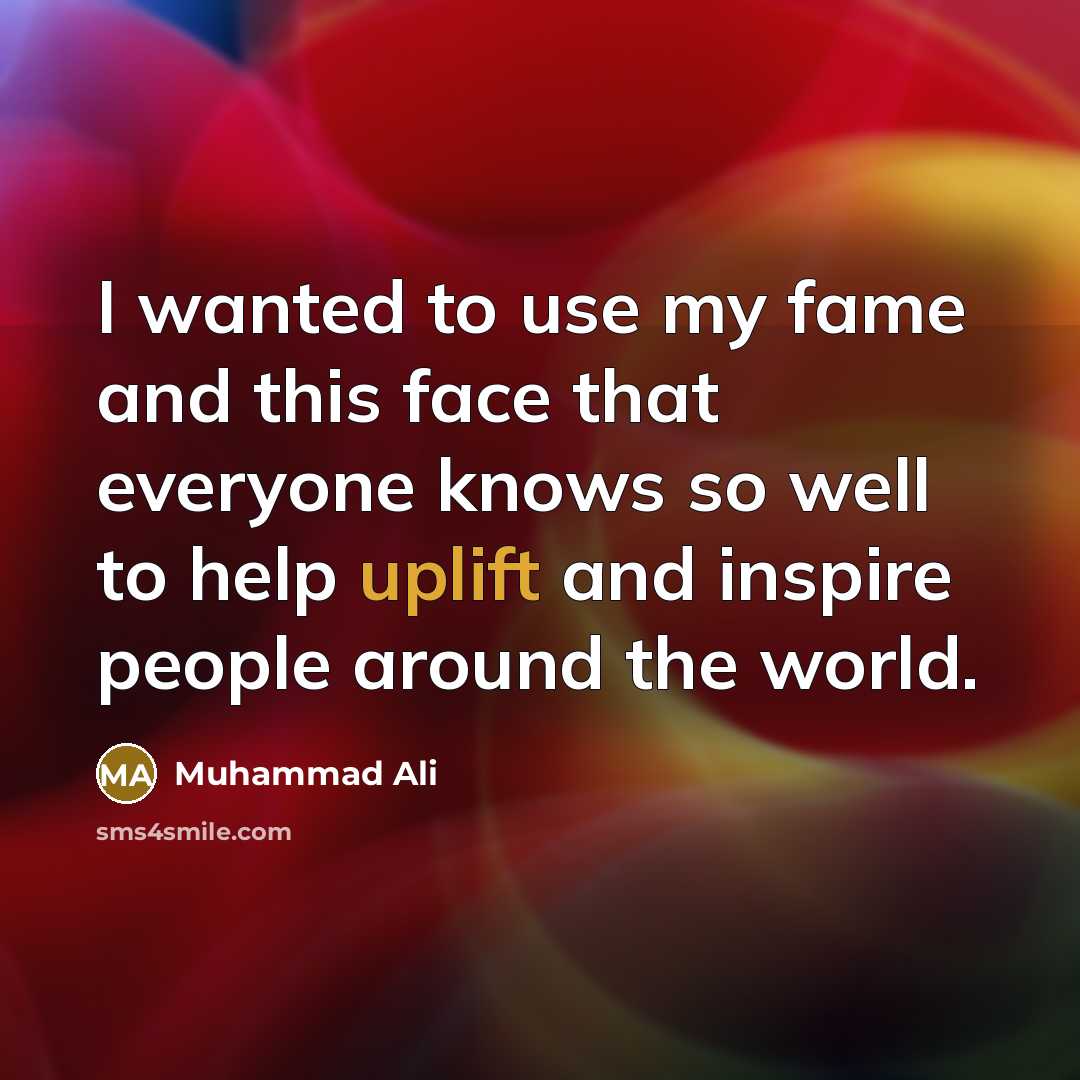 “I wanted to use my fame and this face that…” quote by Muhammad Ali