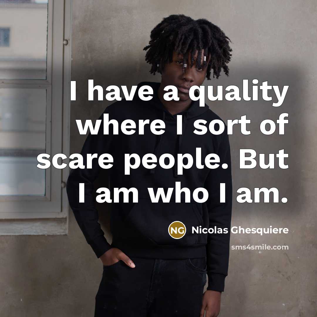 “I have a quality where I sort of scare people.…” quote by Nicolas Ghesquiere