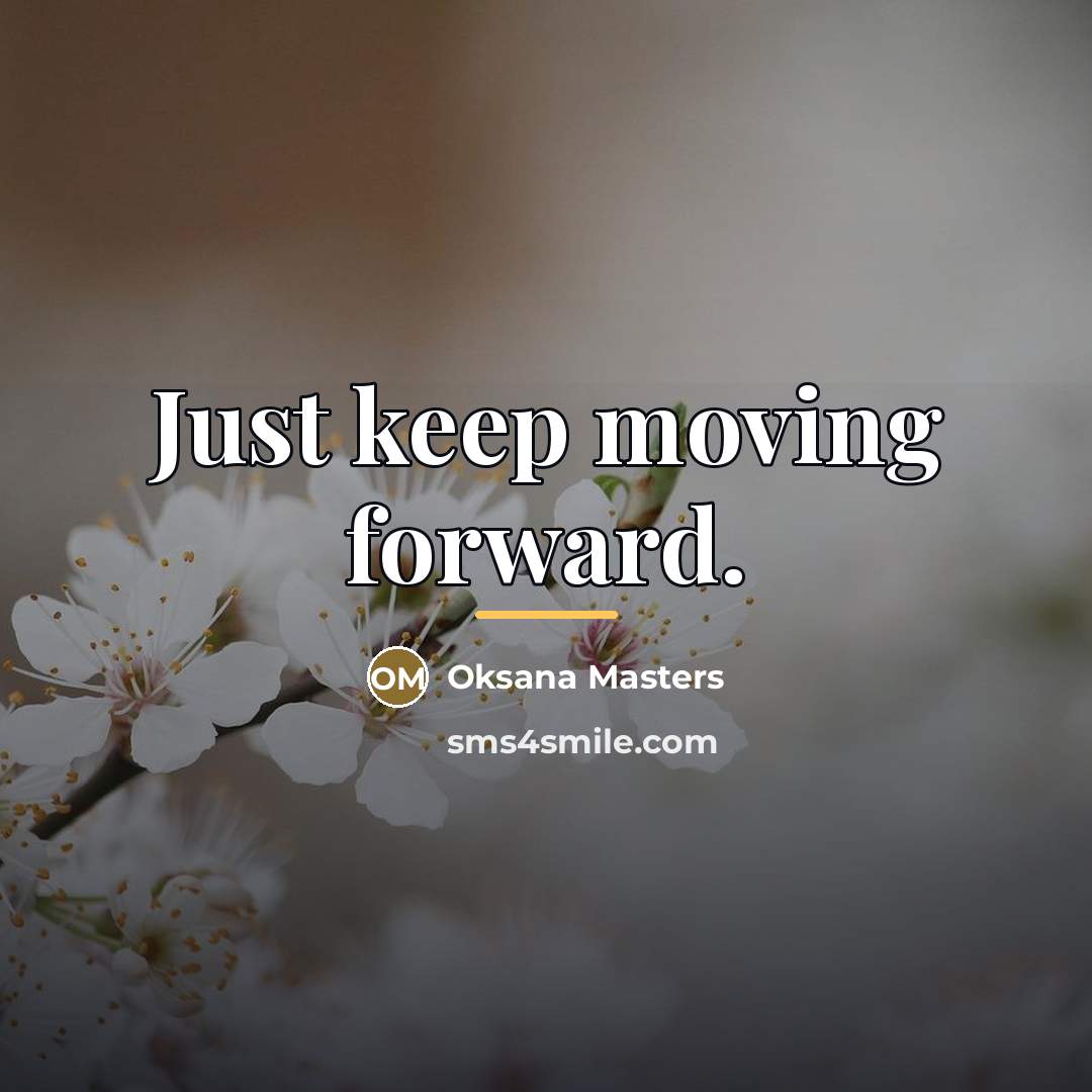“Just keep moving forward.…” quote by Oksana Masters