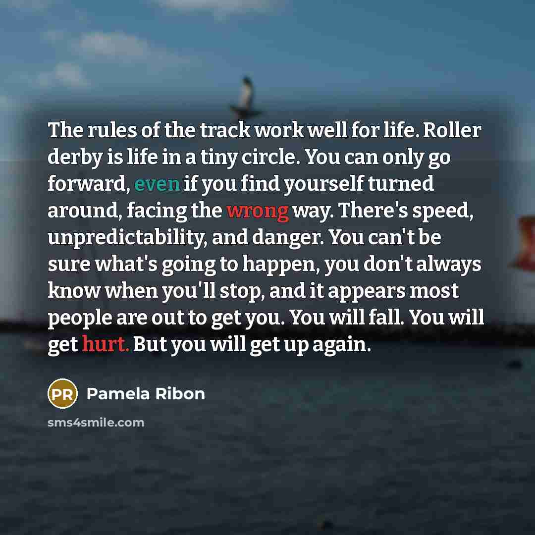 “The rules of the track work well for life. Roller…” quote by Pamela Ribon