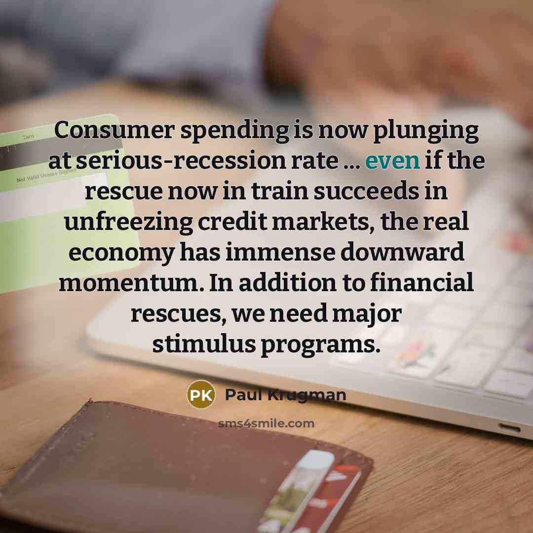 “Consumer spending is now plunging at serious-recession rate ... even…” quote by Paul Krugman