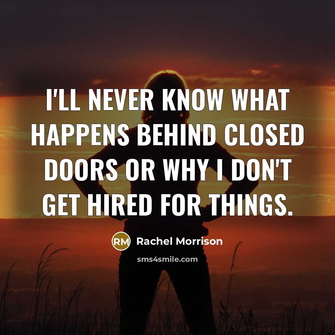 “I'll never know what happens behind closed doors or why…” quote by Rachel Morrison