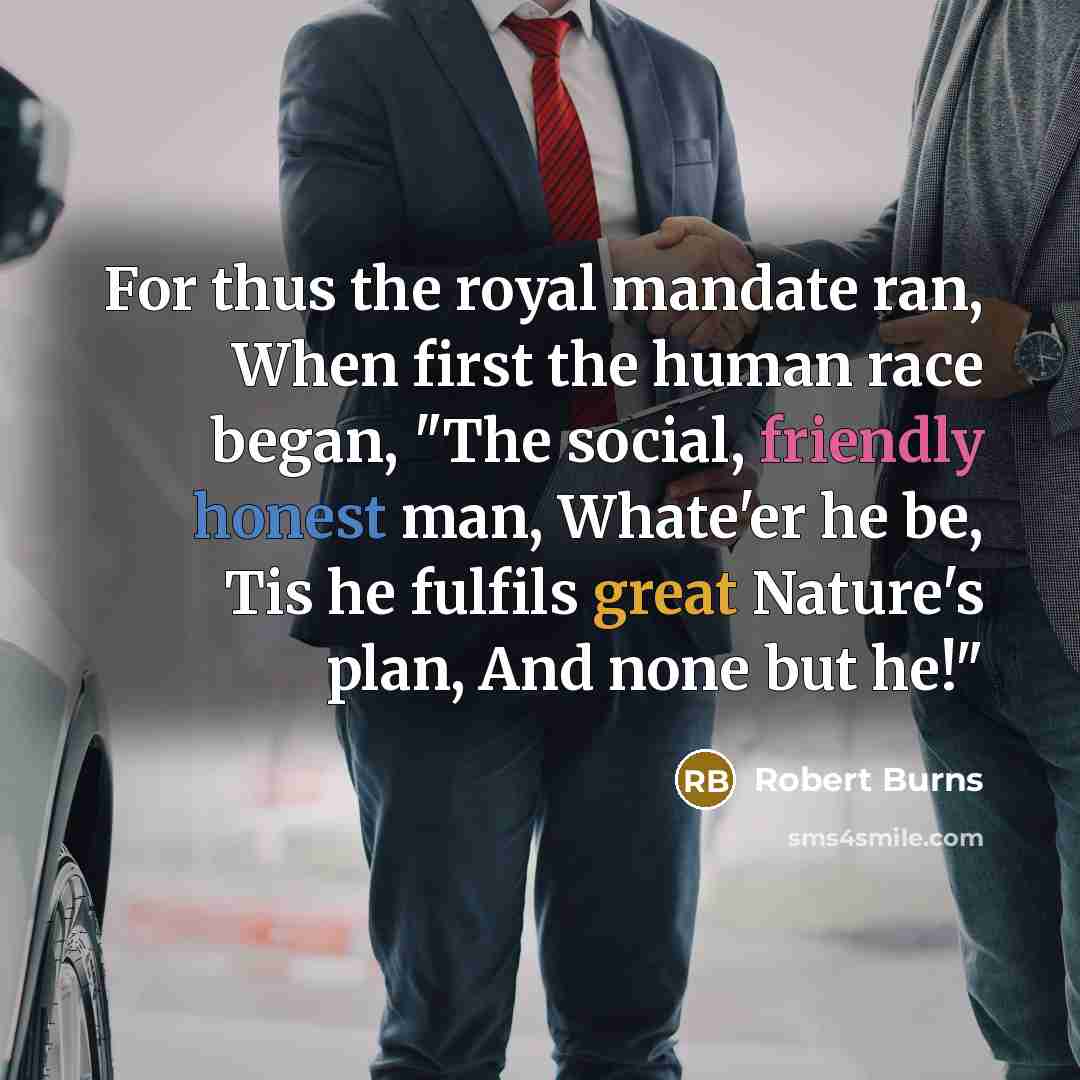 “For thus the royal mandate ran, When first the human…” quote by Robert Burns