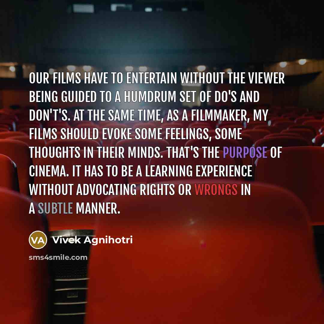 “Our films have to entertain without the viewer being guided…” quote by Vivek Agnihotri