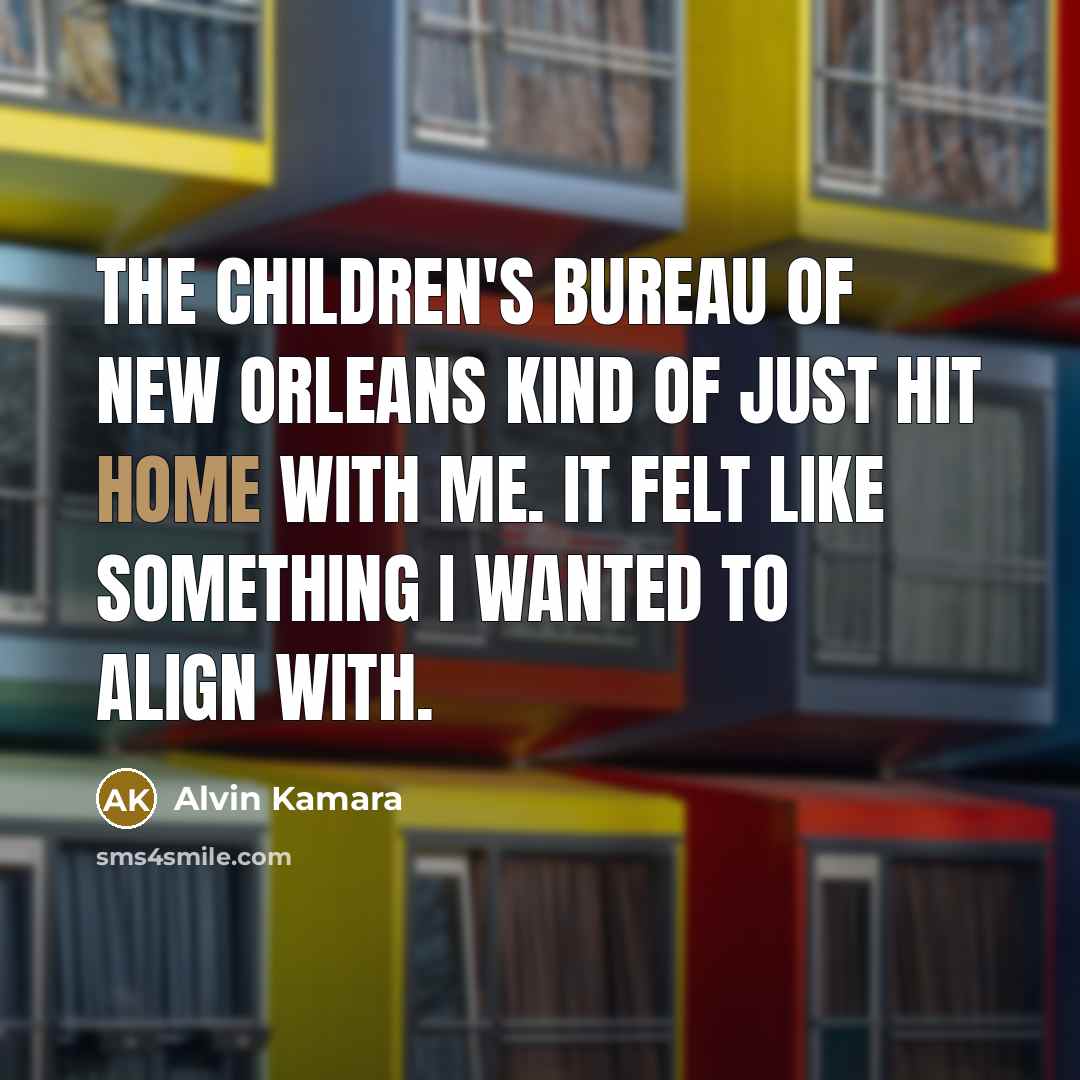 “The Children's Bureau of New Orleans kind of just hit…” quote by Alvin Kamara