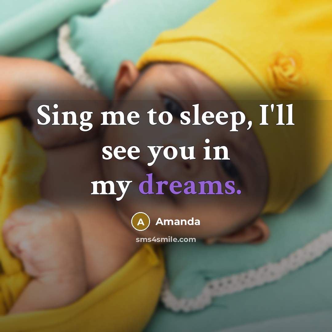 “Sing me to sleep, I'll see you in my dreams.…” quote by Amanda