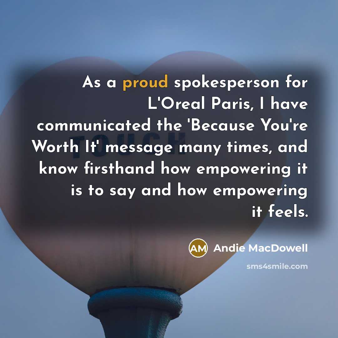 “As a proud spokesperson for L'Oreal Paris, I have communicated…” quote by Andie MacDowell