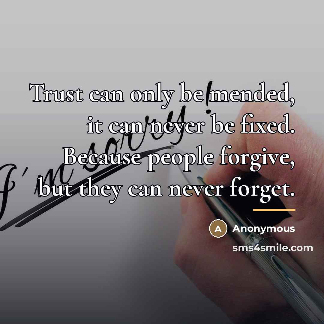 “Trust can only be mended, it can never be fixed.…” quote by Anonymous