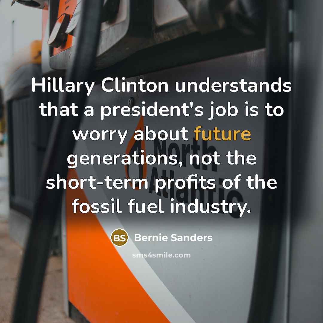 “Hillary Clinton understands that a president's job is to worry…” quote by Bernie Sanders