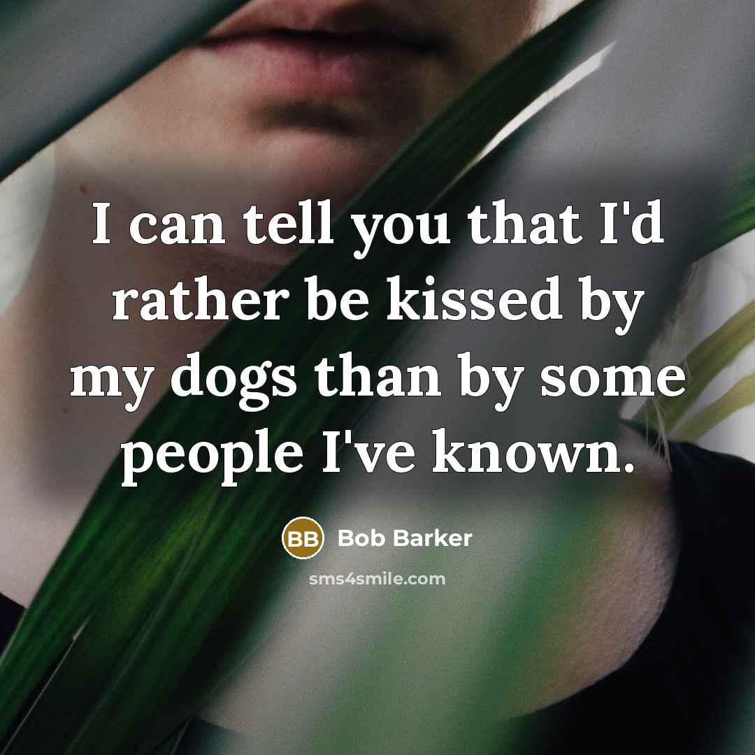 “I can tell you that I'd rather be kissed by…” quote by Bob Barker