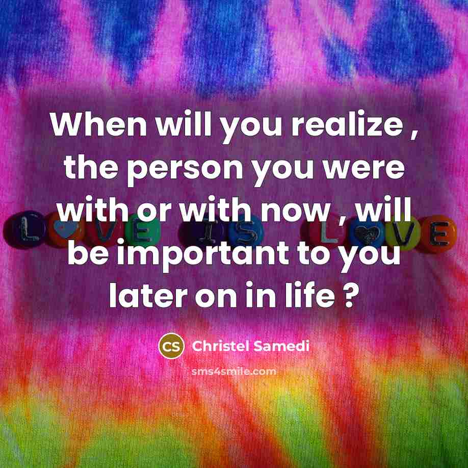 “When will you realize , the person you were with…” quote by Christel Samedi