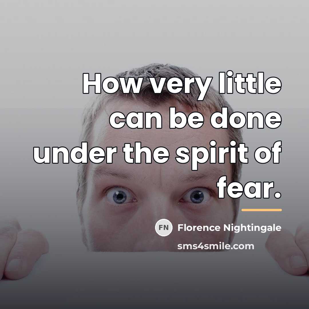 “How very little can be done under the spirit of…” quote by Florence Nightingale