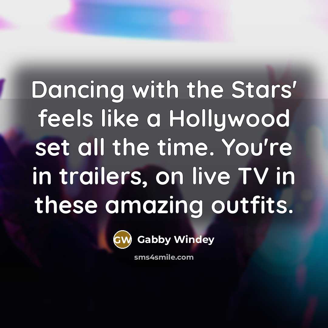 “Dancing with the Stars' feels like a Hollywood set all…” quote by Gabby Windey