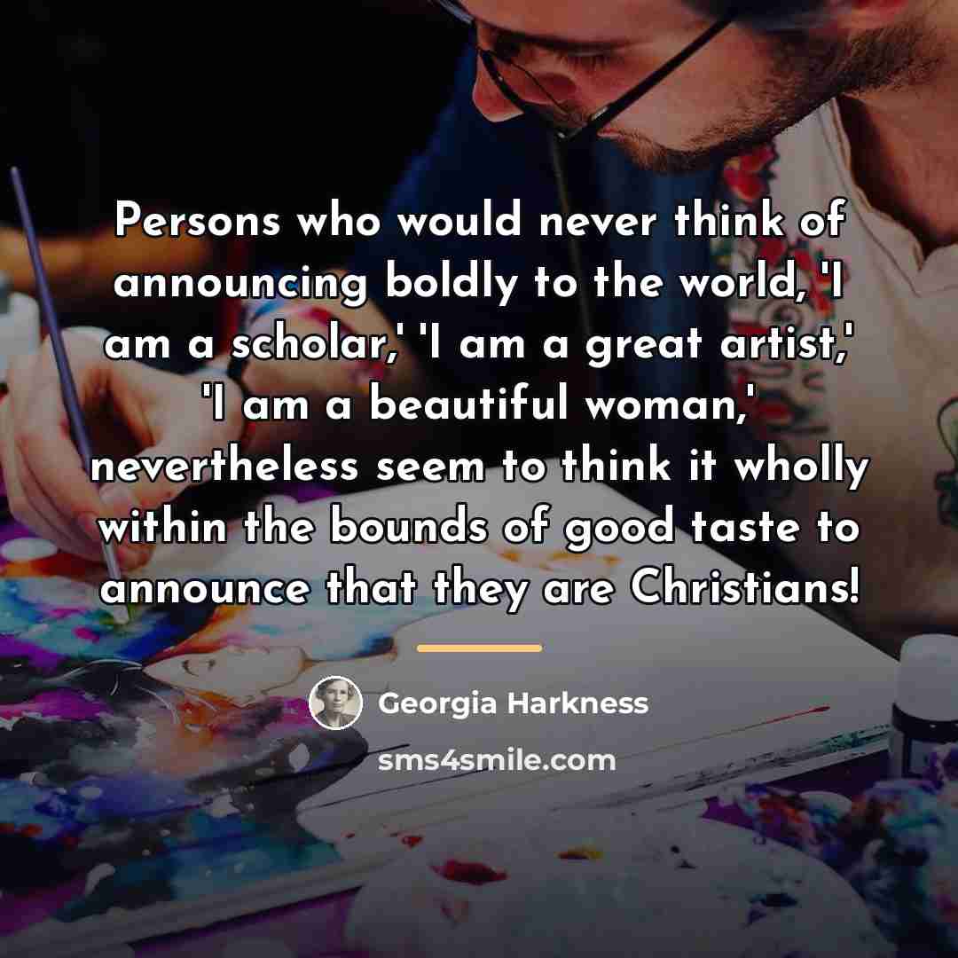 “Persons who would never think of announcing boldly to the…” quote by Georgia Harkness