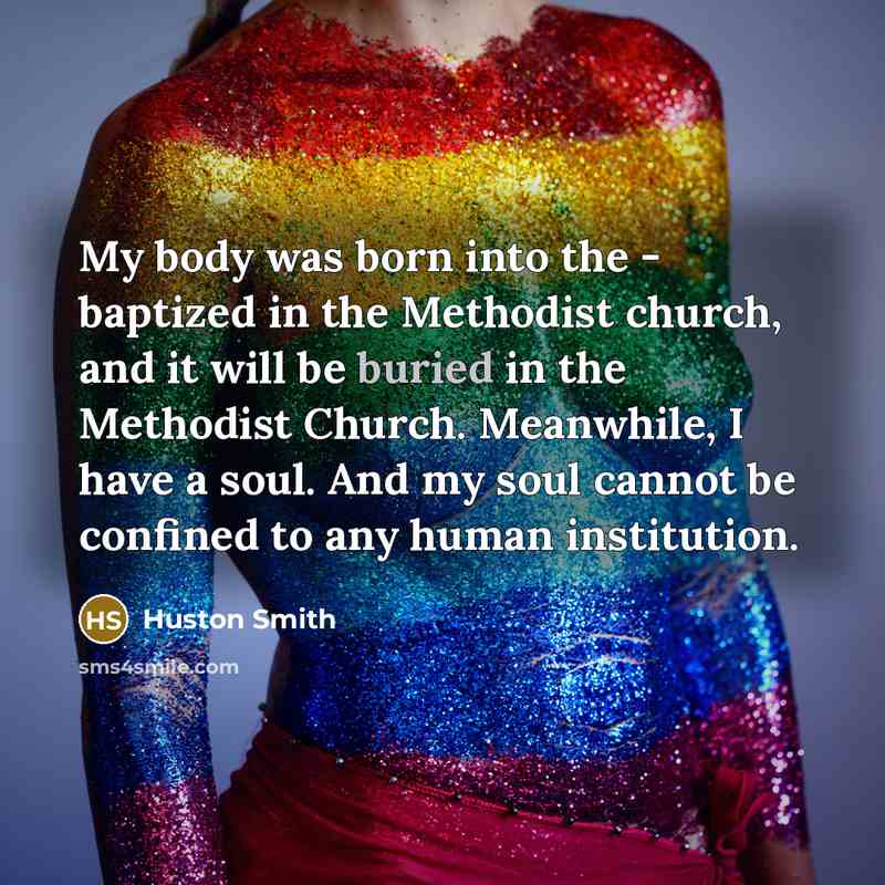 “My body was born into the - baptized in the…” quote by Huston Smith