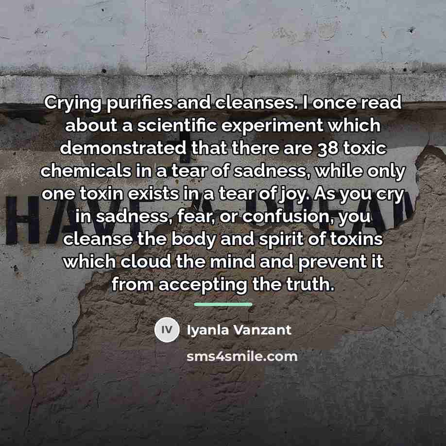 “Crying purifies and cleanses. I once read about a scientific…” quote by Iyanla Vanzant