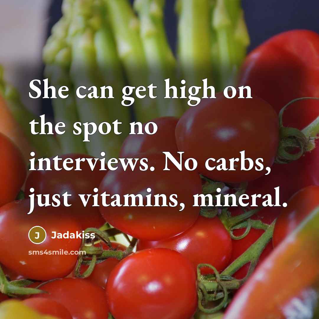 “She can get high on the spot no interviews. No…” quote by Jadakiss