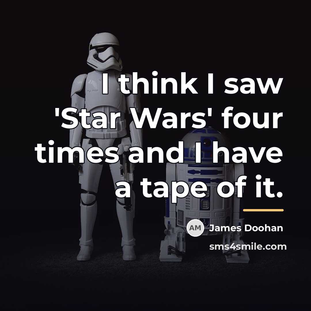“I think I saw 'Star Wars' four times and I…” quote by James Doohan