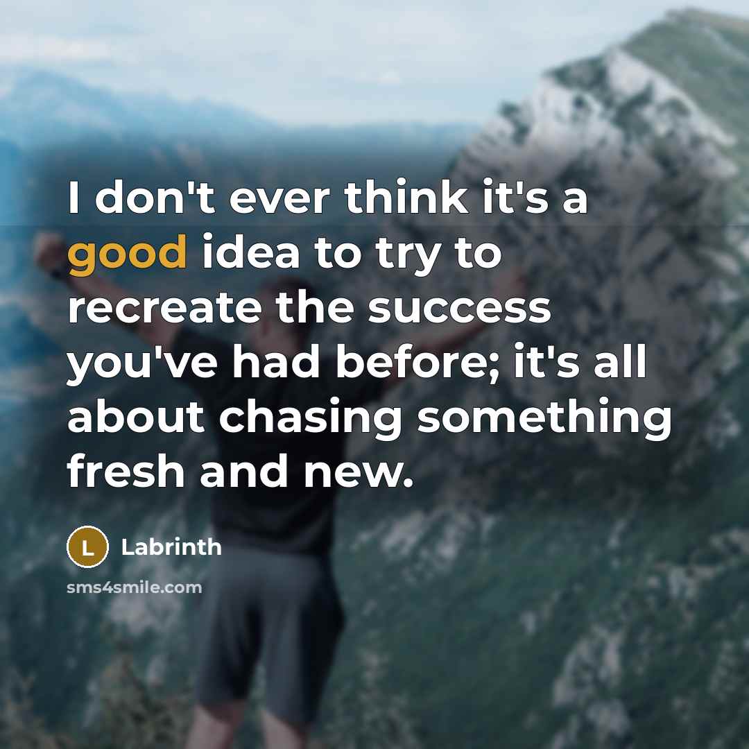 “I don't ever think it's a good idea to try…” quote by Labrinth